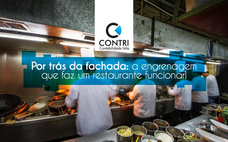 Por Trás Da Fachada: A Engrenagem Que Faz Um Restaurante Funcionar!