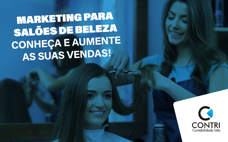 Marketing Para Salões De Beleza – Conheça E Aumente As Suas Vendas!